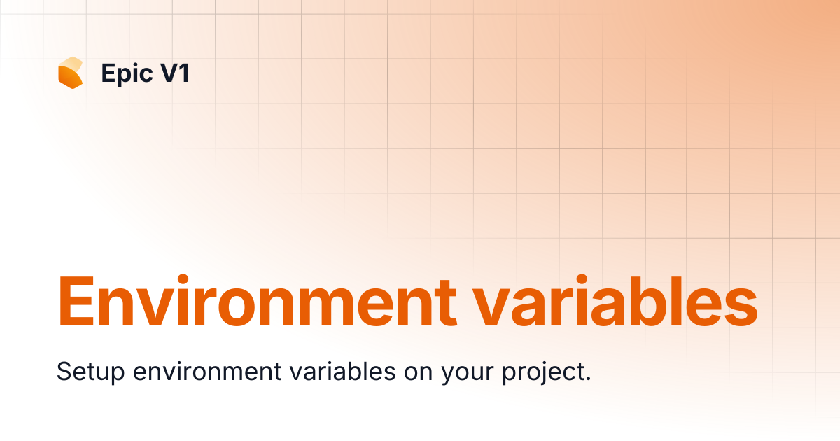 Environment variables | Epic V1